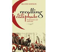 Recalling the Caliphate: Decolonization and World Order