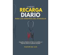 Recarga Diaria PARA LOS MINISTROS DEL EVANGELIO: (Cuando la Palabra de Dios es tu médico, el Espíritu Santo es tu fuente de poder)