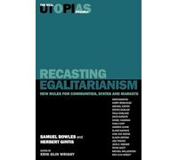 Recasting Egalitarianism: New Rules for Communities, States and Markets