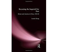 Recasting The Imperial Far East