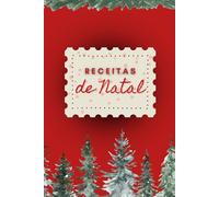 Receitas de Natal: Um caderno para guardar as receitas favoritas da época mais especial do ano | Vermelho | 6x9 | 60 páginas