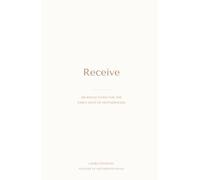 Receive: 100 Reflections for the Early Days of Motherhood