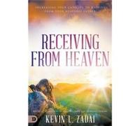 Receiving from Heaven by Kevin Zadai Kevin Zadai (Auteur)