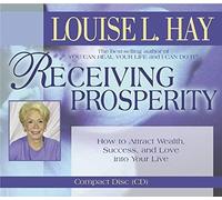 Receiving Prosperity by Louise Hay (February 22,2005)