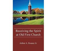 Receiving The Spirit At Old First Church