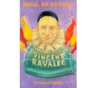 Recel de bâtons - Vincent Ravalec - Le Dilettante - broché - Roman