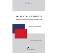 Recel et blanchiment: Nouvelles sources de cumul de qualifications – L'Harmattan