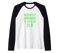 Récemment mis à Niveau vers la Version 13.0 13.0 Teen du treizième Anniversaire Manche Raglan