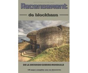 Recensement de blockhaus: Ce carnet à remplir soi-même vous permet, avec ses 145 pages pré-remplies, de répertorier les nombreux blockhaus de la ... - Idéal pour les bunker-archéologues amateurs