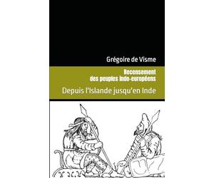 Recensement des peuples indo-européens: Depuis l'Islande jusqu'en Inde