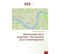 Recensements de la population : Des données pour le developpement - Richard Ngatchou - Universitaires Europeennes - broché - Etude