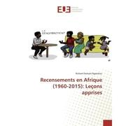 Recensements en Afrique (1960-2015): Leçons apprises 1960-2015) : Leçons apprises - Richard Dackam Ngatchou - Universitaires Europeennes - broché - Etude