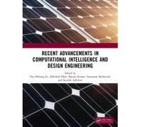 Recent Advancements In Computational Intelligence And Design Engineering