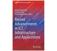 Recent Advancements In Ict Infrastructure And Applications