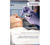 Recent Advancements In Local Anesthesia And Its Complications