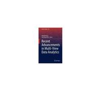 Recent Advancements In Multi-View Data Analytics