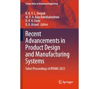 Recent Advancements in Product Design and Manufacturing Systems: Select Proceedings of IPDIMS 2023
