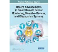 Recent Advancements In Smart Remote Patient Monitoring, Wearable Devices, And Diagnostics Systems