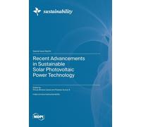 Recent Advancements In Sustainable Solar Photovoltaic Power Technology