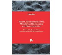 Recent Advancements In The Metallurgical Engineering And Electrodeposition