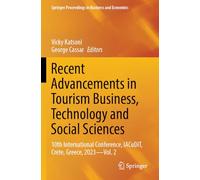 Recent Advancements in Tourism Business, Technology and Social Sciences: 10th International Conference, Iacudit, Crete, Greece, 2023 (2)