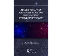 Recent Advances And Applications Of Fuzzy Metric Fixed Point Theory