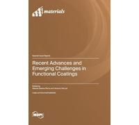 Recent Advances and Emerging Challenges in Functional Coatings