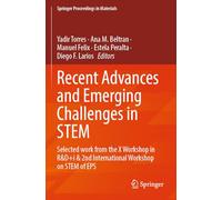 Recent Advances and Emerging Challenges in STEM: Selected work from the X Workshop in R&D+i & 2nd International Workshop on STEM of EPS