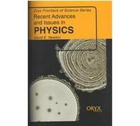 Recent Advances and Issues in Physics, Oryx Frontiers of Science Series David E. Newton (Auteur)