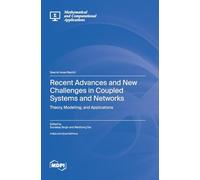 Recent Advances and New Challenges in Coupled Systems and Networks: Theory, Modelling, and Applications