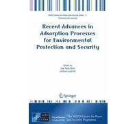 Recent Advances In Adsorption Processes For Environmental Protection And Security