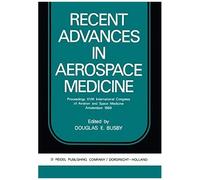 Recent Advances In Aerospace Medicine