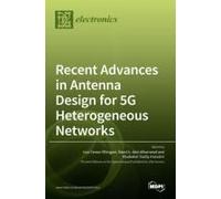 Recent Advances In Antenna Design For 5g Heterogeneous Networks