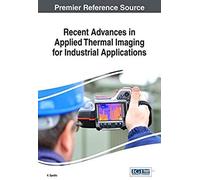 Recent Advances In Applied Thermal Imaging For Industrial Applications