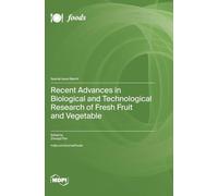 Recent Advances in Biological and Technological Research of Fresh Fruit and Vegetable
