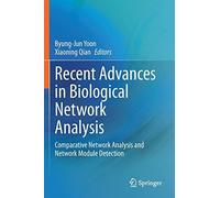 Recent Advances In Biological Network Analysis