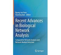Recent Advances In Biological Network Analysis