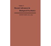 Recent Advances In Biological Psychiatry