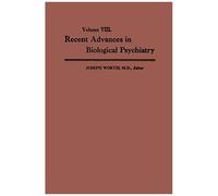 Recent Advances In Biological Psychiatry