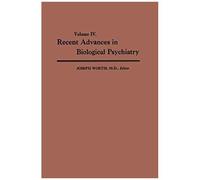 Recent Advances In Biological Psychiatry