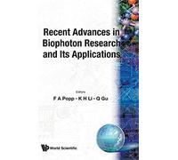 Recent Advances In Biophoton Research And Its Applications