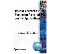 Recent Advances In Biophoton Research And Its Applications