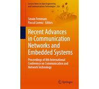 Recent Advances in Communication Networks and Embedded Systems: Proceedings of 8th International Conference on Communication and Network Technology