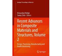 Recent Advances in Composite Materials and Structures: Design, Processing, Manufacturing and Health Monitoring (2)
