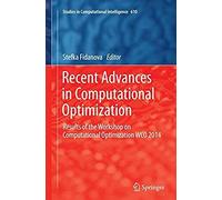 Recent Advances In Computational Optimization