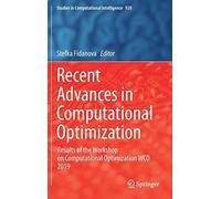 Recent Advances In Computational Optimization