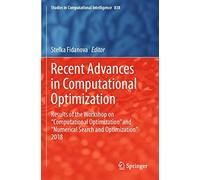 Recent Advances In Computational Optimization