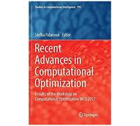 Recent Advances In Computational Optimization