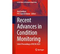 Recent Advances in Condition Monitoring: Select Proceedings of Nccm 2024