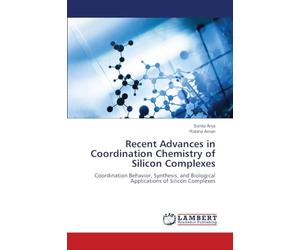 Recent Advances in Coordination Chemistry of Silicon Complexes: Coordination Behavior, Synthesis, and Biological Applications of Silicon Complexes